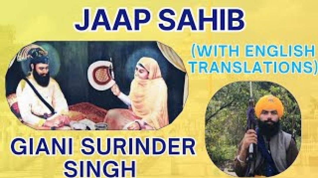 Jaap Sahib (with English translations) Giani Surinder Singh (Budha Dal Head Granthi) 9:16 Sikh Prayers about God