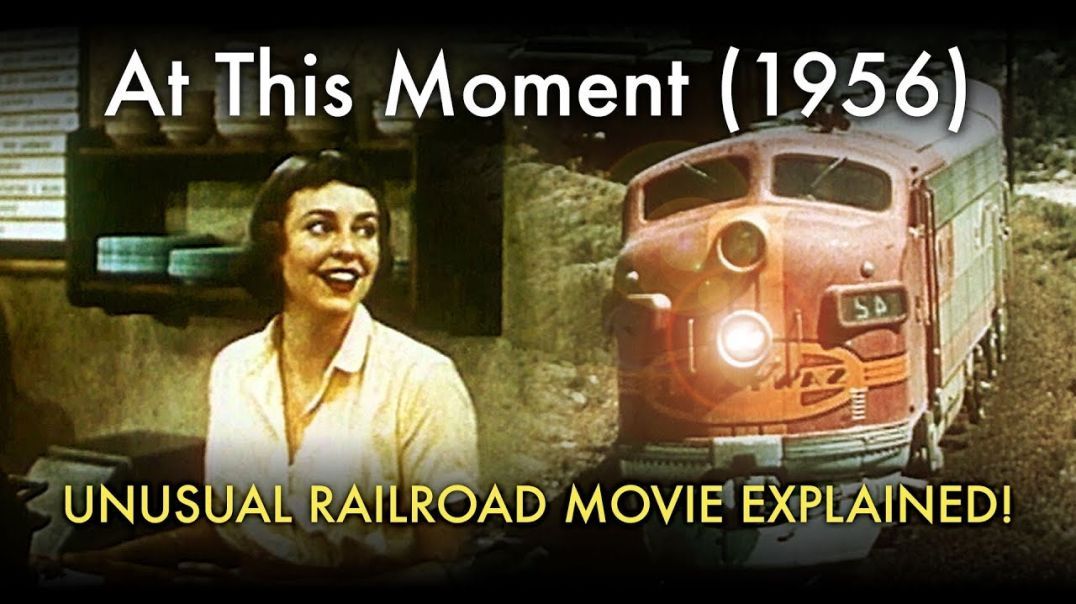 At This Moment (1956) - Unusual Railroad movie explained!