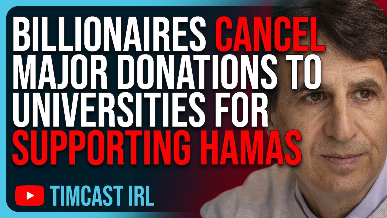 Billionaires CANCEL Major Donations To Ivy League Schools For Supporting Hamas, GET WOKE GO BROKE