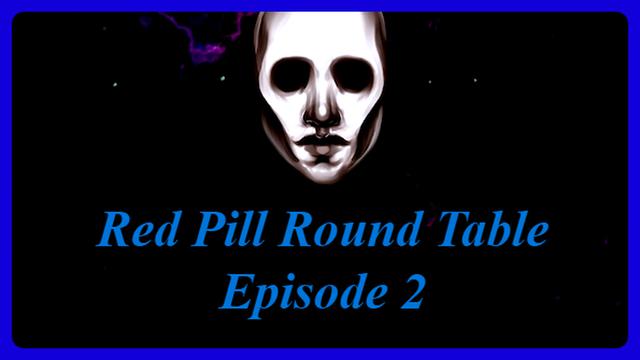 Red Pill Round Table 
