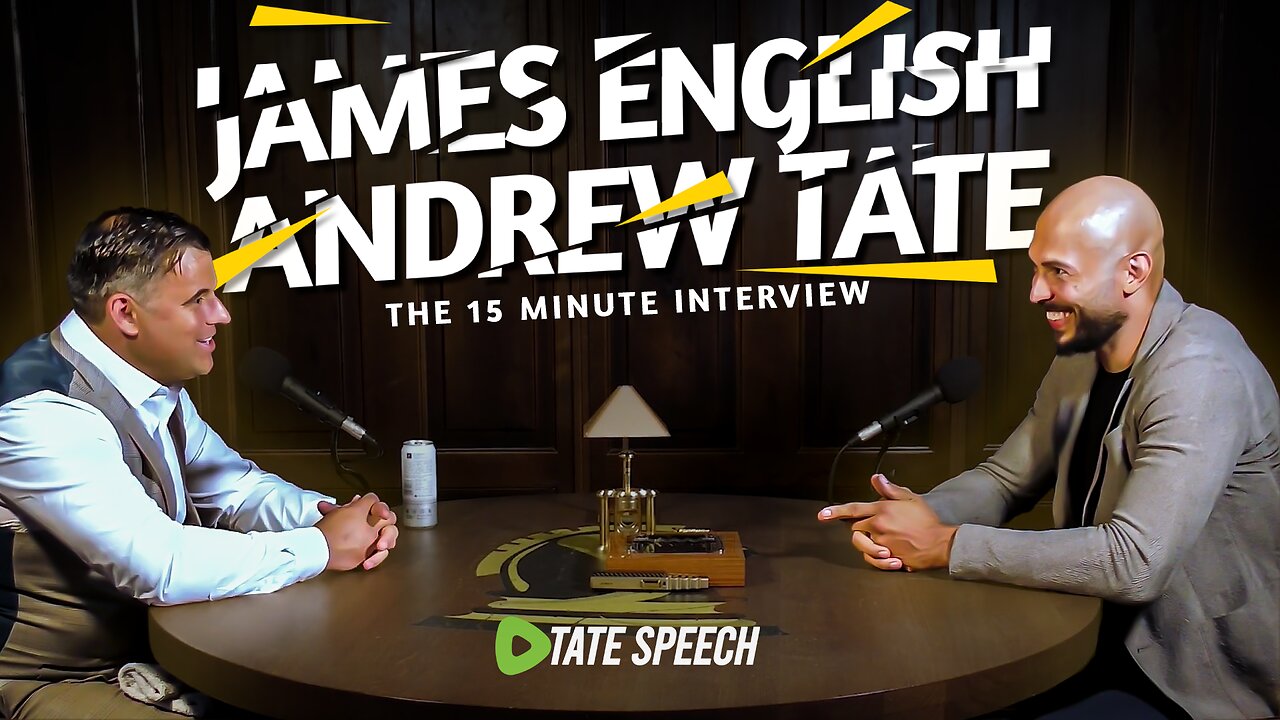 James English x Andrew Tate - The 15 Minute Interview