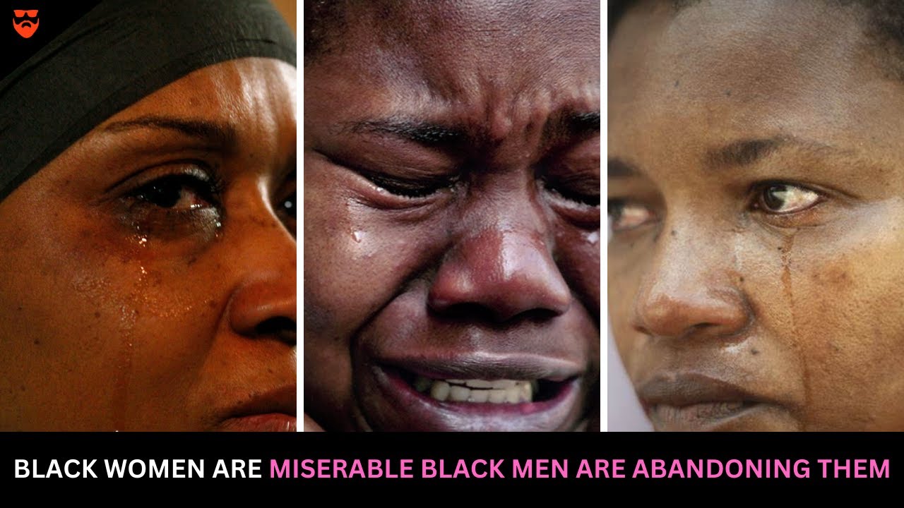 Black Women Are MISERABLE Black Men Are Abandoning Them