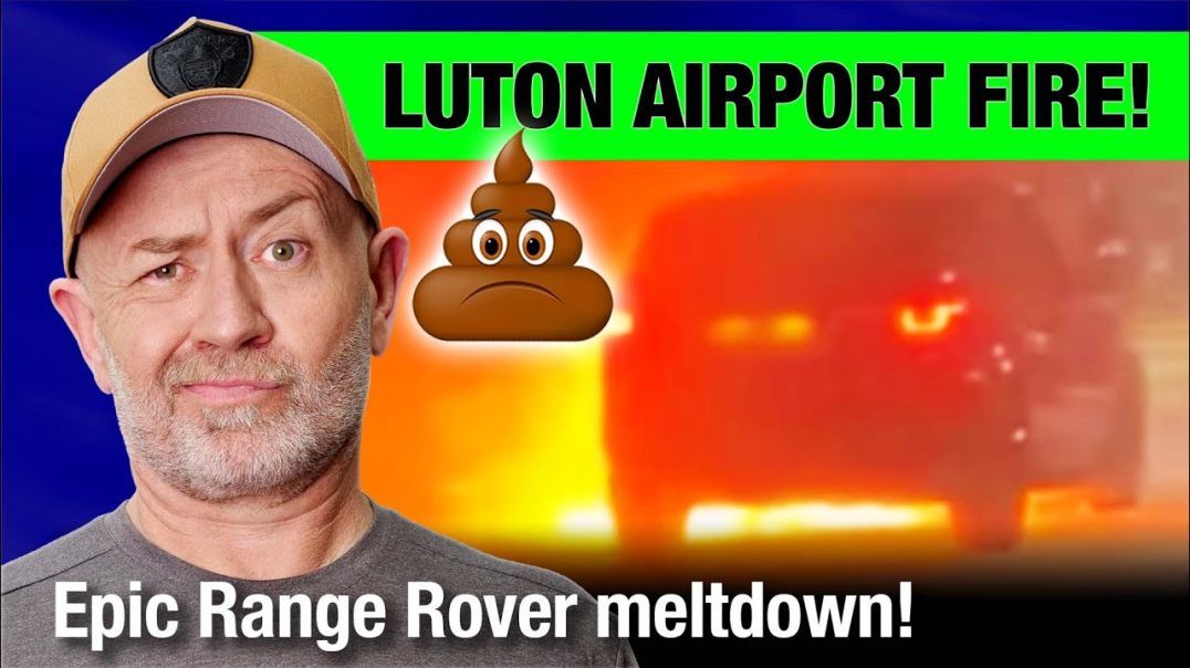 Luton Airport car park fire - What the media is not saying - Auto Expert John Cadogan