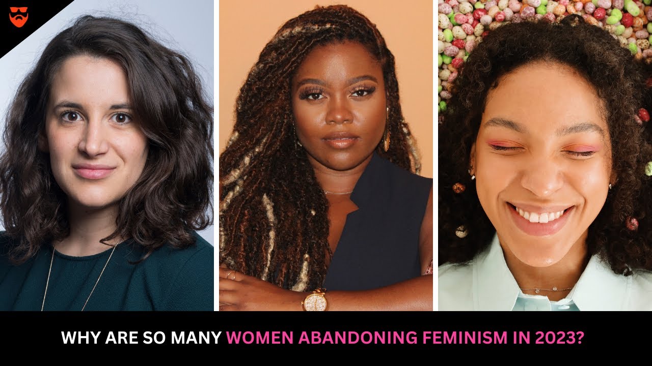 Why Are So Many Women Abandoning Feminism In 2023?