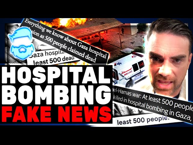 Ben Shapiro UNLOADS After Entire MSM Runs FAKE NEWS About A Hospital Being Leveled In Gaza!