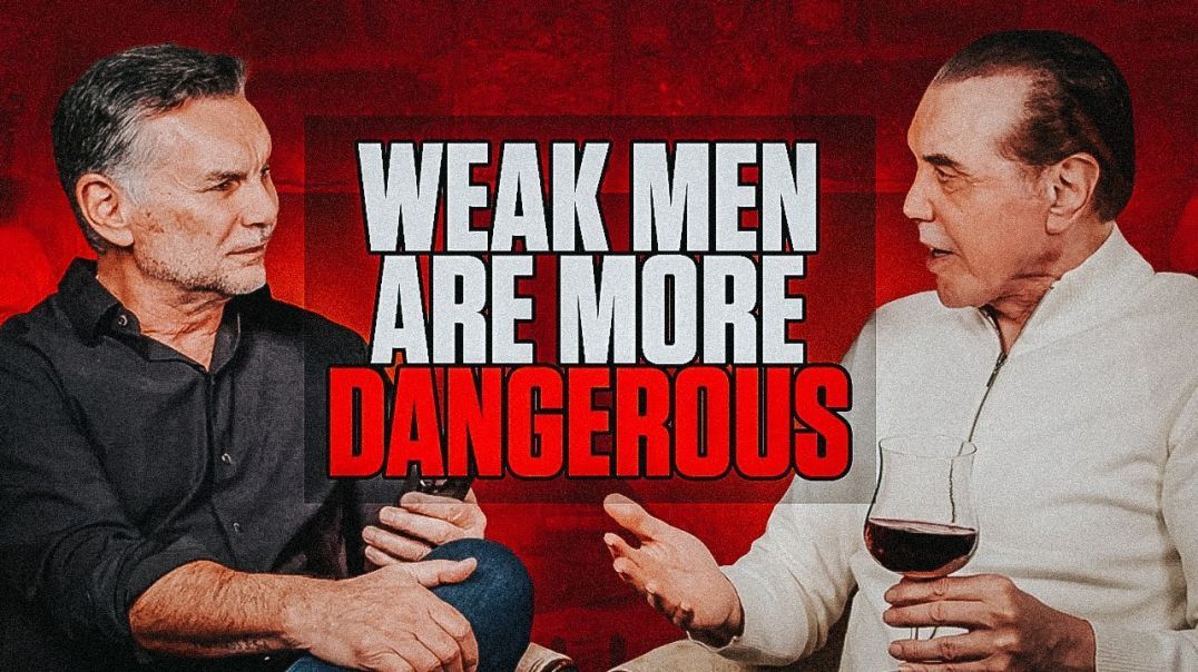 Strong Men are Dangerous BUT Weak Men Are More Dangerous | Palminteri & Franzese