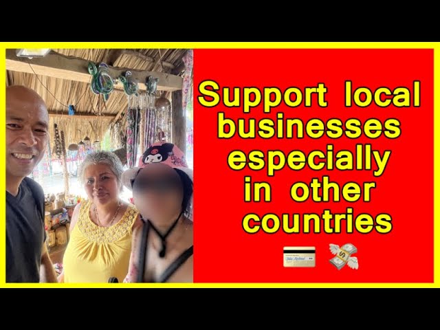 Support Local Businesses, Not Big Corporations Especially In Other Countries