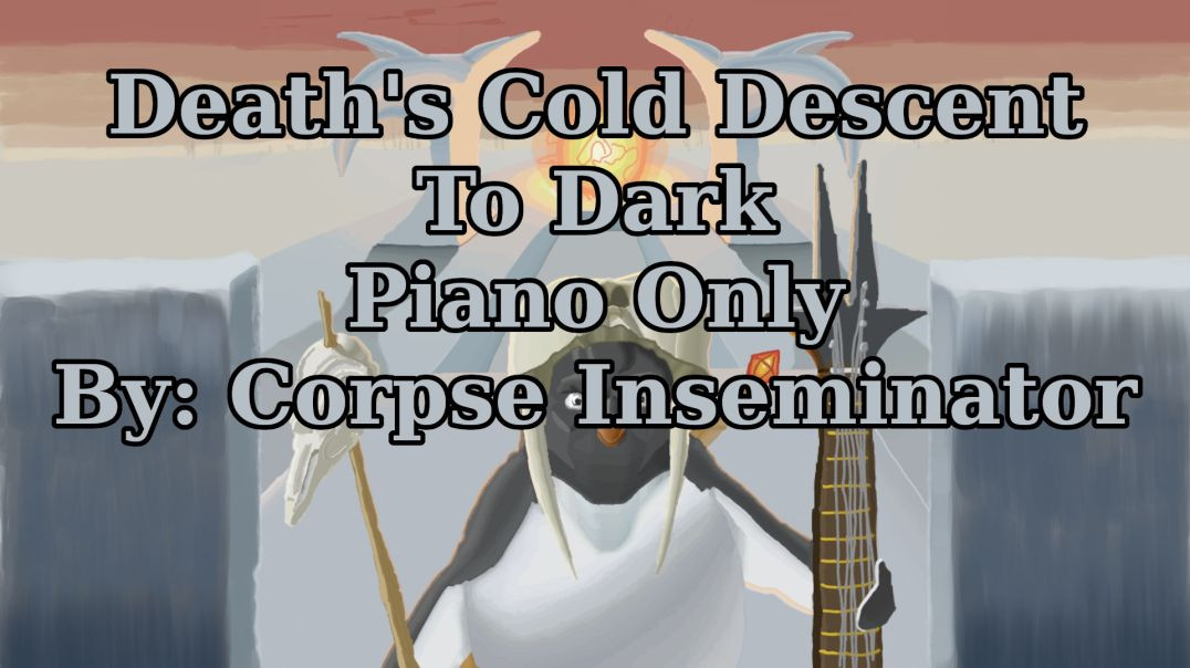 Death's Cold Descent To Dark - Piano Only