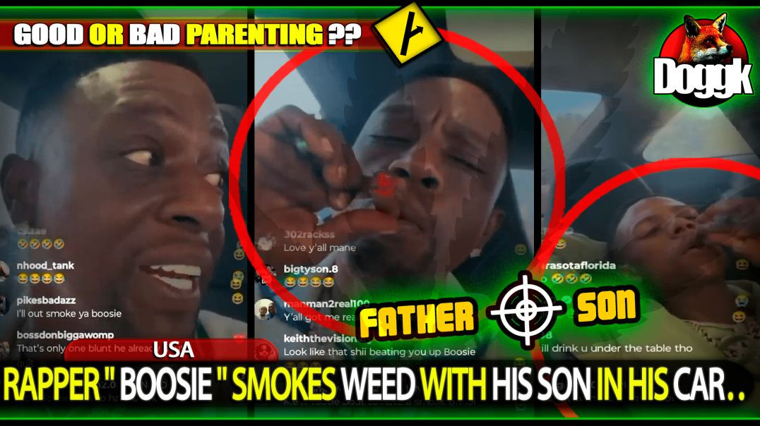 RAPPER " BOOSIE " SMOKES WEED WITH HIS SON IN HIS CAR.. (USA) >> GOOD OR BAD PARENTING ?