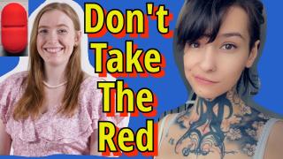 Once They Become Red Pill It Was Over They Never Were The Same Again (Breakdown)