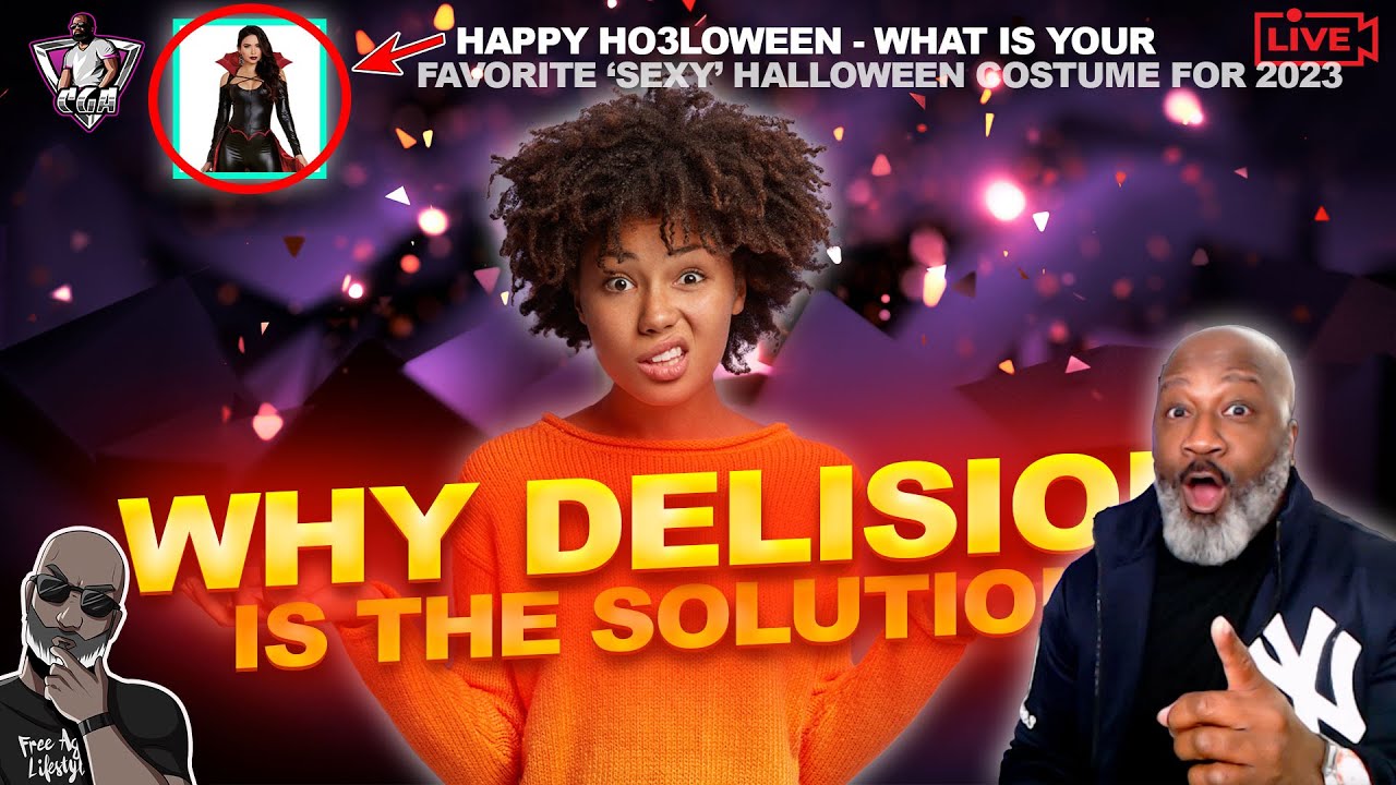 WHY DELUSION IS ALWAYS HER ONLY SOLUTION & Why Men Should Always Keep This In Mind | Happy 304Loween