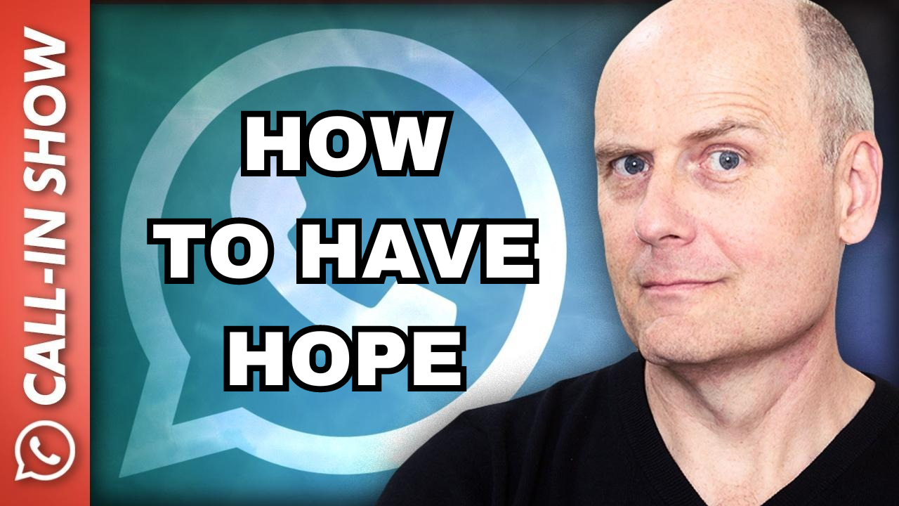 HOW TO HAVE HOPE - Freedomain Call In