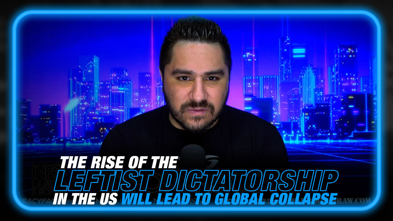 The Rise of the Leftist Dictatorship in America Will Lead to Global
