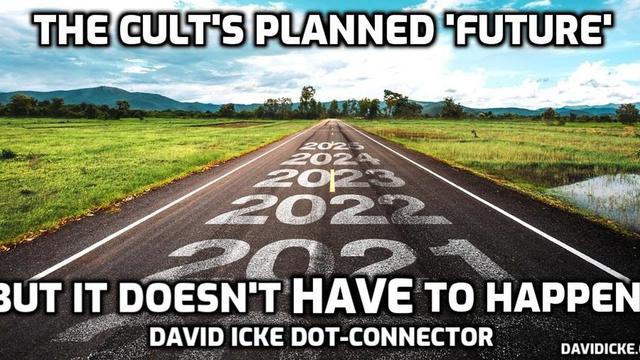 The Cults Planned 'Future' - But It Doesn't HAVE To Happen - David Icke Dot-Connectore Videocast