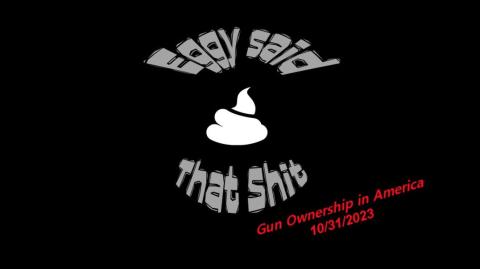 ESTS : Ep23 " Gun ownership in America?  "
