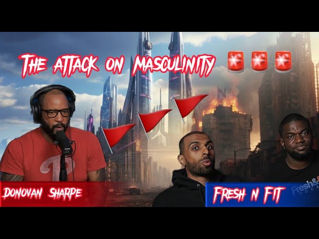 Donovan predicts the end of the #manosphere because of attacks on masculinity