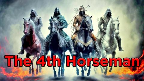The 4th Horseman Is Here