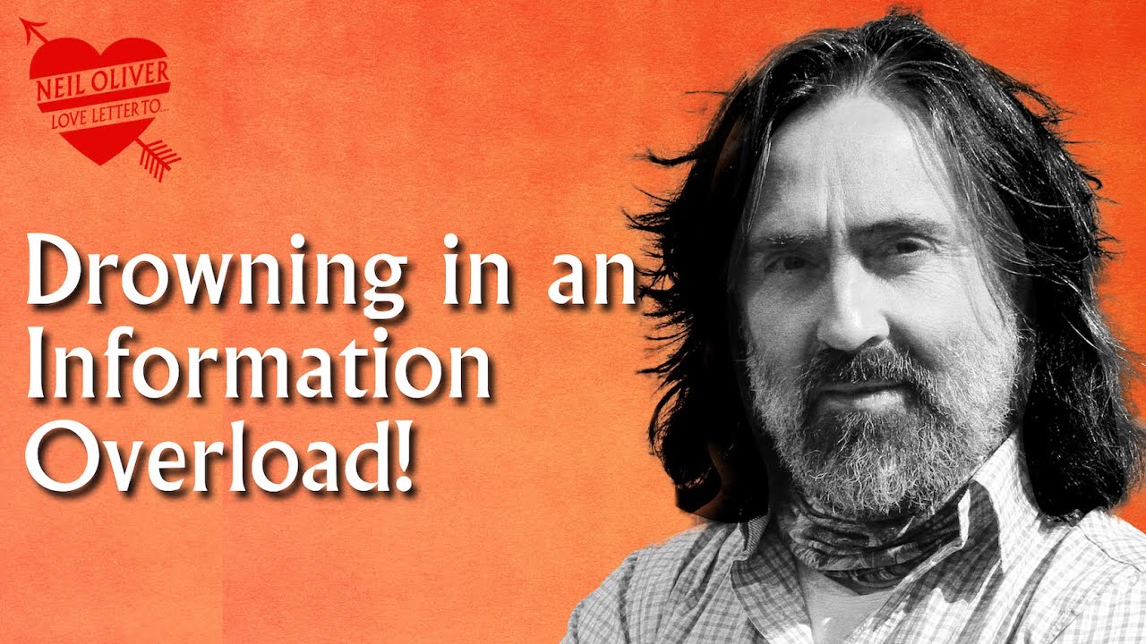 Neil Oliver: Drowning in an Information overload! – episode 94