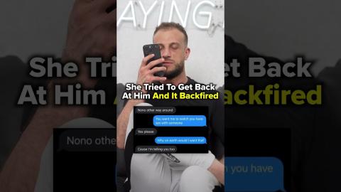 She Tried To Get Back At Him And It Backfired