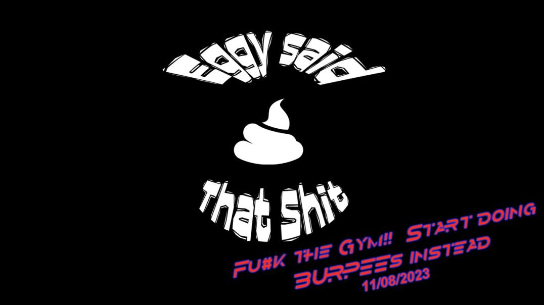 ESTS : Ep24 : F*@k the Gym... Start doing BURPEEs instead...