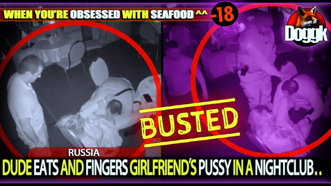 [+18] DUDE EATS AND FINGER'S GIRLFRIEND'S PUSSY IN A NIGHTCLUB.. (RUSSIA)