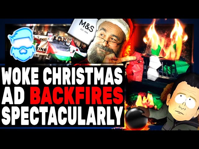 Instant Regret! Woke Christmas Ad BACKFIRES In Spectacular Fashion! M&S Destroyed By Customers!