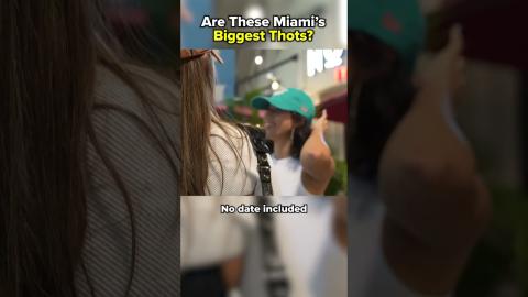 Are These Miami’s Biggest Thots?
