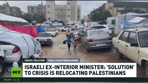 Crisis ‘solution’ is relocating Palestinians – Israeli ex-Interior minister