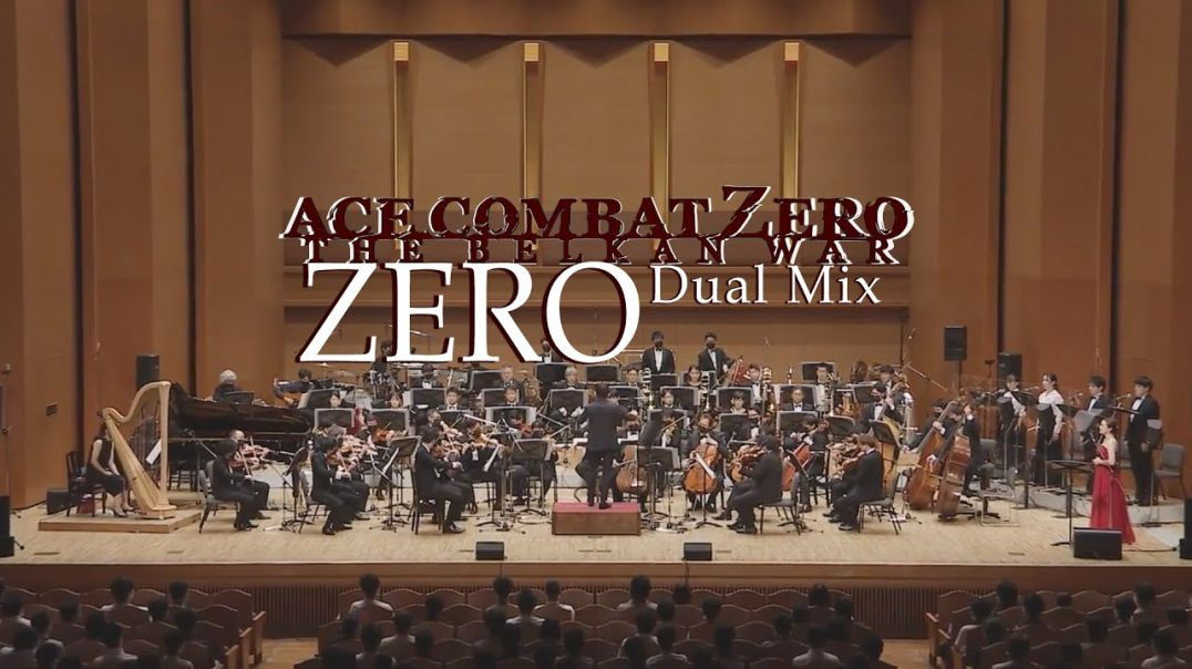 ACE COMBAT™ SYMPHONY - Zero (Dual Mix)