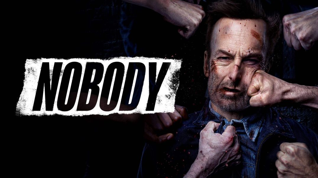 Nobody (2021 - full movie 720P) Movies Every Man Needs To See Series