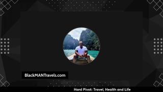 Time for a Hard Pivot: Travel, Health and Life