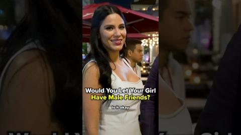 Asking Couples If They Let The Girlfriend Have Male Friends