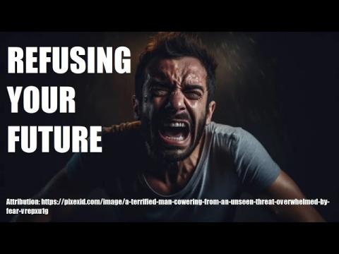 Refusing to Accept Your Future