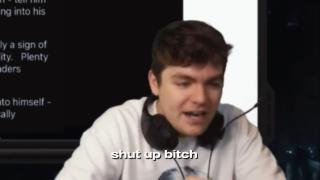 Nick Fuentes: The “shut up bitch” mindset
