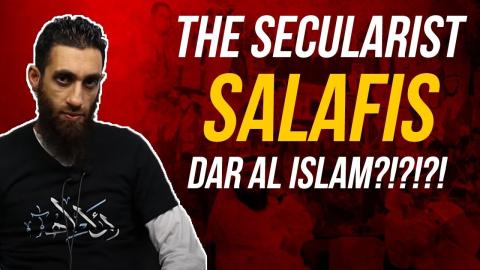 THE SECULARIST SALAFIS | DAR AL ISLAM?!?!?! | @DUSDawah @Farishammadi