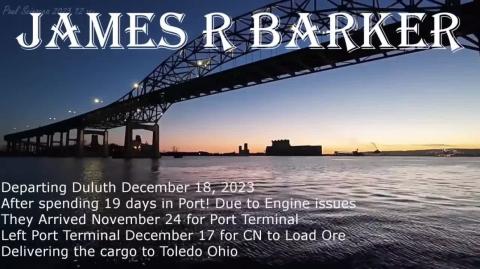 I thought they wouldnt sail again- The James R Barker departs Duluth after 586