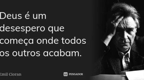 Cioran, a filosofia do desespero e suas implicações éticas!
