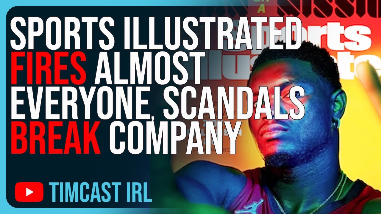 Sports Illustrated FIRES ALMOST EVERYONE, Trans Swimmer Scandal & AI ...