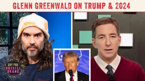 Can Trump REALLY Change America? | Glenn Greenwald REVEALS This About 2024 Election - #293 PREVIEW