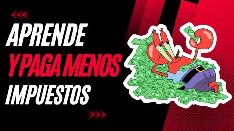 ¿Quieres ser un hombre libre? ¡Aprende a pagar menos impuestos!