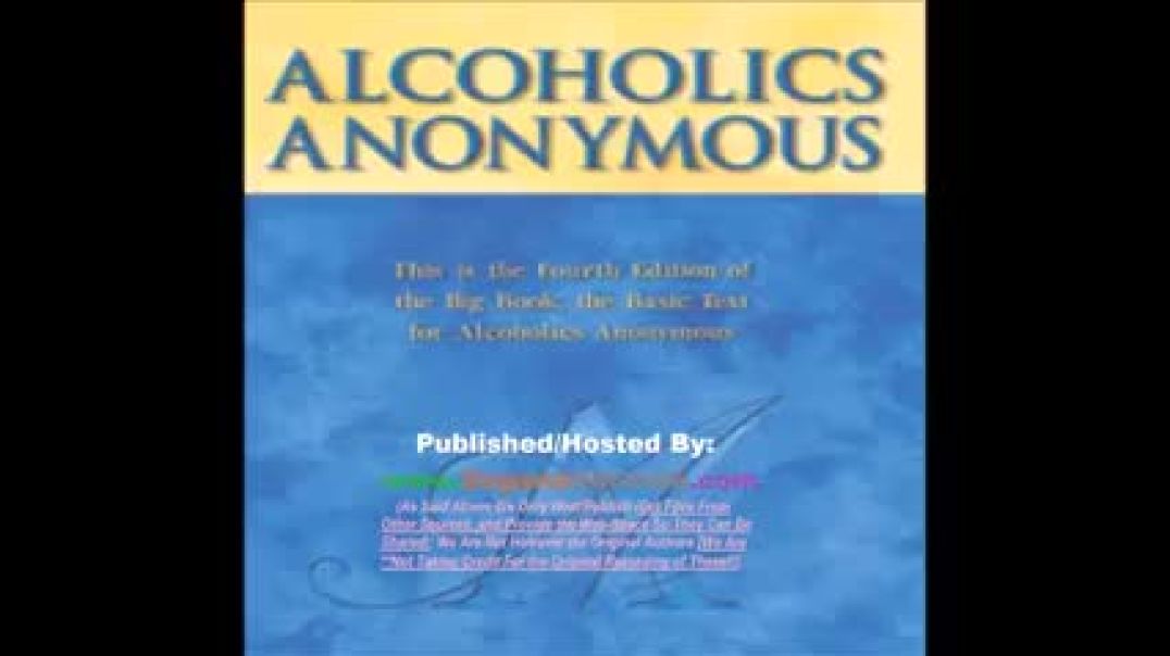 Alcoholics Anonymous Basic Text Audio Book - see my hostile pinned comment.