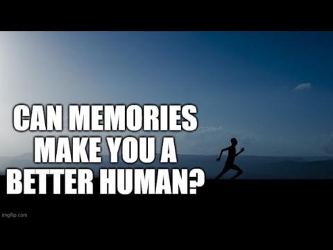 Can Memories Make You a Better Person