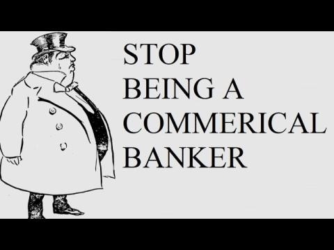 Never Become a Commercial Banker