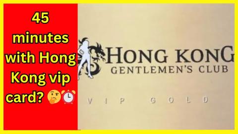 45 minutes with the girl with vip card Hong Kong tijuana???‍♀️