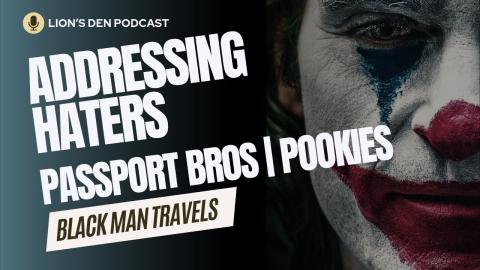 Black Man Travels - Hater of Passport Bros