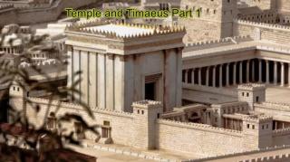 Temple and Timaeus Part 1