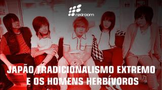 JAPÃO TRADICIONALISMO EXTREMO E OS HOMENS HERBÍVOROS (RACCOONING RACCOON)