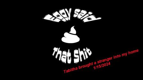 ESTS : Ep28 : Tabitha brought a stranger into my home.