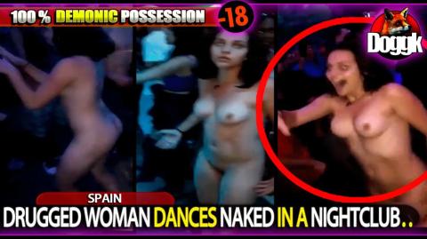 DRUGGED WOMAN DANCES NAKED IN A NIGHTCLUB.. (SPAIN)