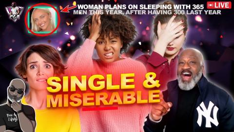 SINGLE & MISERABLE! How Gen Z & Millennial Women Are Adjusting To Life With No Purpose | 365 Men?